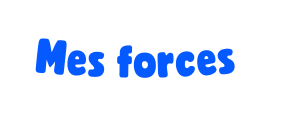 Mes forces